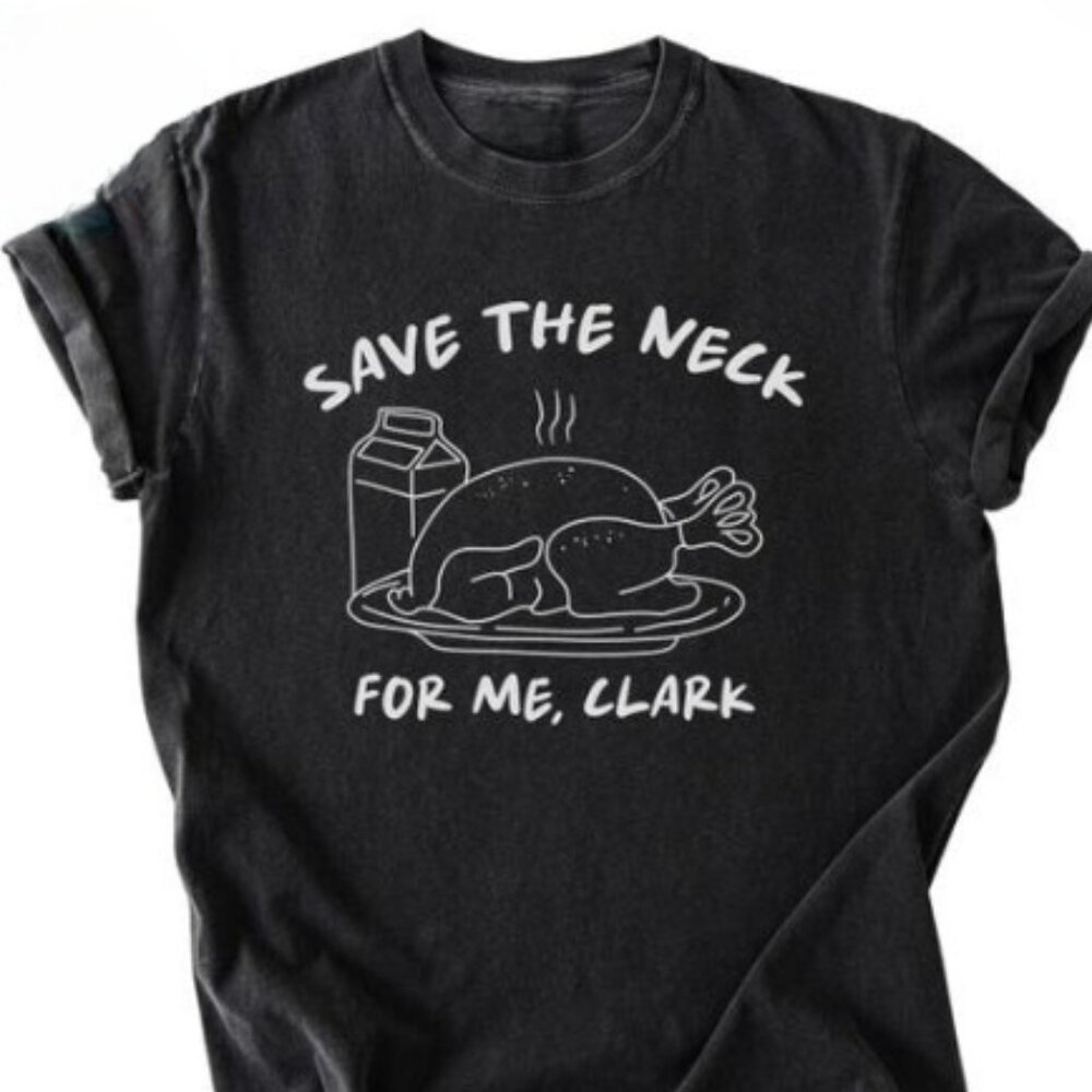 Funny Thanksgiving Shirts, Save The Neck For Me Tee